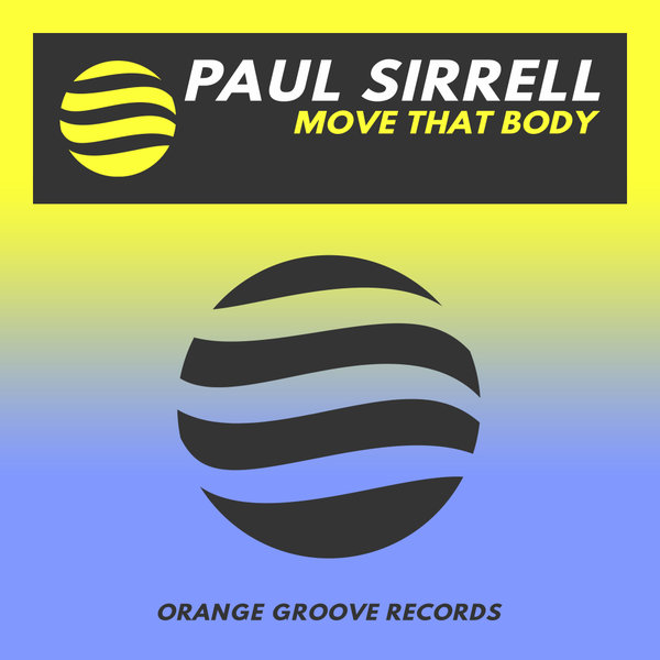 Paul Sirrell - Move That Body [OGR186]